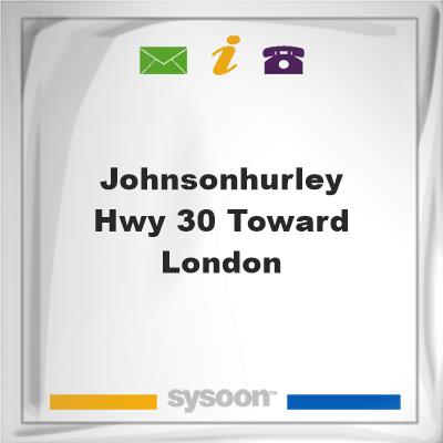 Johnson/Hurley HWY 30 toward London, Johnson/Hurley HWY 30 toward London