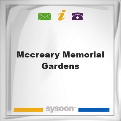 McCreary Memorial Gardens, McCreary Memorial Gardens