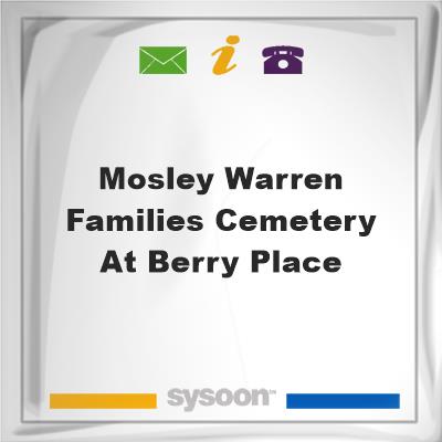 Mosley-Warren Families Cemetery at Berry Place, Mosley-Warren Families Cemetery at Berry Place
