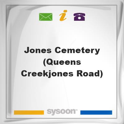 Jones Cemetery(Queens Creek/Jones Road)Jones Cemetery(Queens Creek/Jones Road) on Sysoon