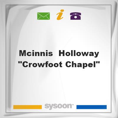 McInnis & Holloway "Crowfoot Chapel"McInnis & Holloway "Crowfoot Chapel" on Sysoon