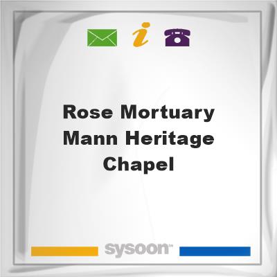 Rose Mortuary Mann Heritage ChapelRose Mortuary Mann Heritage Chapel on Sysoon