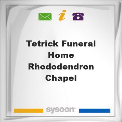 Tetrick Funeral Home Rhododendron ChapelTetrick Funeral Home Rhododendron Chapel on Sysoon