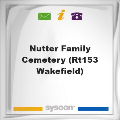 Nutter Family Cemetery (Rt153 Wakefield), Nutter Family Cemetery (Rt153 Wakefield)