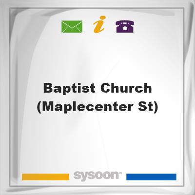 Baptist Church (Maple/Center St.), Baptist Church (Maple/Center St.)