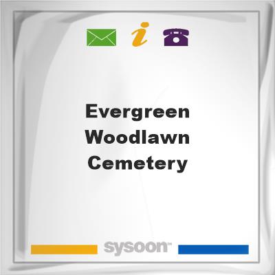 Evergreen Woodlawn Cemetery, Evergreen Woodlawn Cemetery