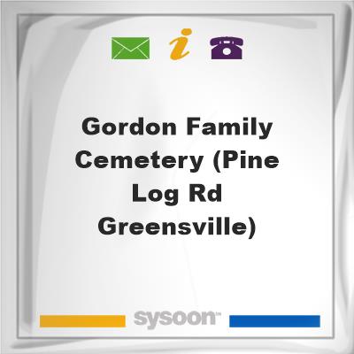 Gordon Family Cemetery (Pine Log Rd Greensville), Gordon Family Cemetery (Pine Log Rd Greensville)