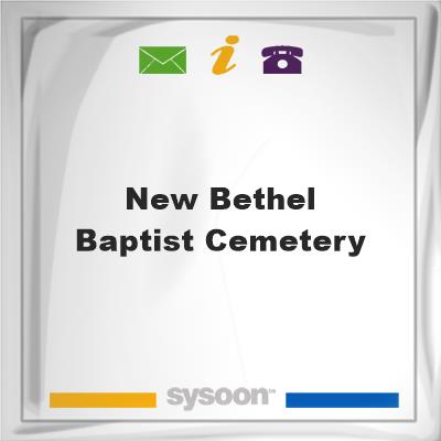 New Bethel Baptist Cemetery, New Bethel Baptist Cemetery