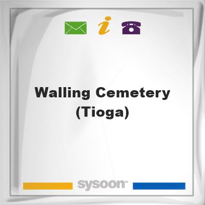 Walling Cemetery (Tioga), Walling Cemetery (Tioga)