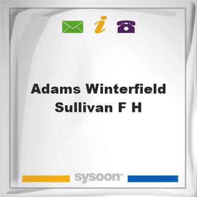 Adams-Winterfield & Sullivan F HAdams-Winterfield & Sullivan F H on Sysoon