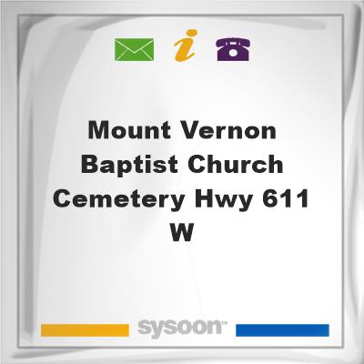 Mount Vernon Baptist Church Cemetery, Hwy 611 WMount Vernon Baptist Church Cemetery, Hwy 611 W on Sysoon