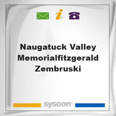 Naugatuck Valley Memorial/Fitzgerald-ZembruskiNaugatuck Valley Memorial/Fitzgerald-Zembruski on Sysoon