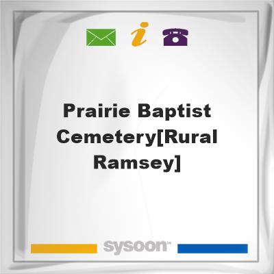 Prairie Baptist Cemetery[Rural Ramsey]Prairie Baptist Cemetery[Rural Ramsey] on Sysoon