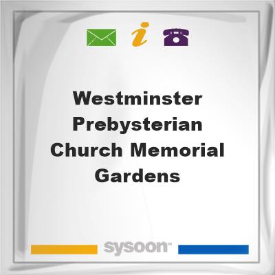 Westminster Prebysterian Church Memorial GardensWestminster Prebysterian Church Memorial Gardens on Sysoon