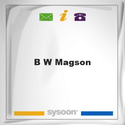 B W Magson, B W Magson