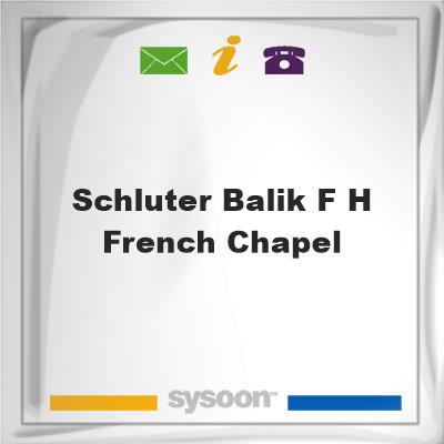 Schluter-Balik F H French Chapel, Schluter-Balik F H French Chapel