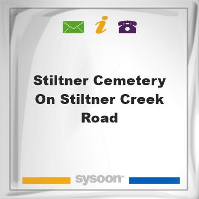 Stiltner Cemetery on Stiltner Creek Road, Stiltner Cemetery on Stiltner Creek Road