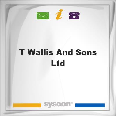 T. Wallis and Sons Ltd., T. Wallis and Sons Ltd.