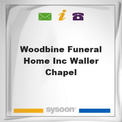 Woodbine Funeral Home, Inc. Waller Chapel, Woodbine Funeral Home, Inc. Waller Chapel