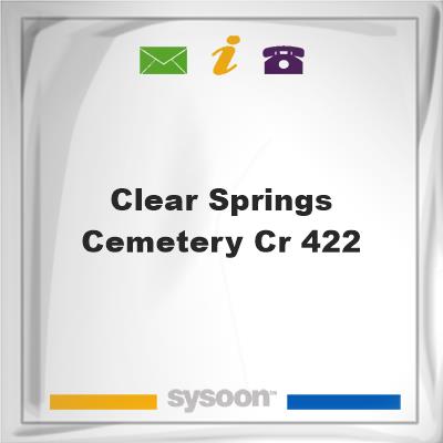 Clear Springs Cemetery, CR 422, Clear Springs Cemetery, CR 422