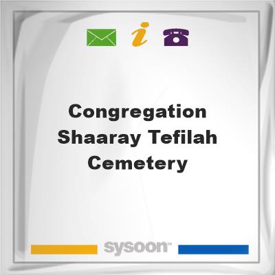 Congregation Shaaray Tefilah CemeteryCongregation Shaaray Tefilah Cemetery on Sysoon