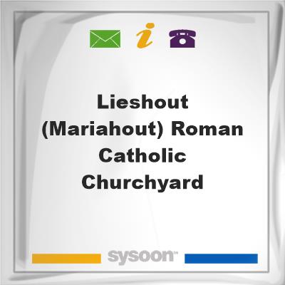 Lieshout (Mariahout) Roman Catholic ChurchyardLieshout (Mariahout) Roman Catholic Churchyard on Sysoon
