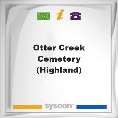 Otter Creek Cemetery (Highland)Otter Creek Cemetery (Highland) on Sysoon