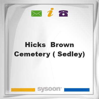 Hicks & Brown Cemetery ( Sedley), Hicks & Brown Cemetery ( Sedley)