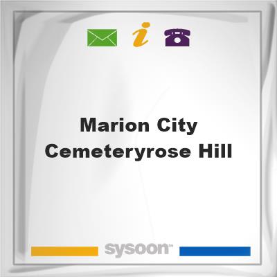 Marion City Cemetery/Rose Hill, Marion City Cemetery/Rose Hill