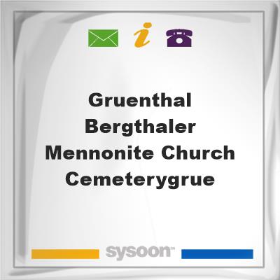 Gruenthal Bergthaler Mennonite Church CemeteryGrueGruenthal Bergthaler Mennonite Church CemeteryGrue on Sysoon