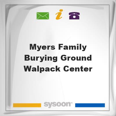 Myers Family Burying Ground, Walpack CenterMyers Family Burying Ground, Walpack Center on Sysoon