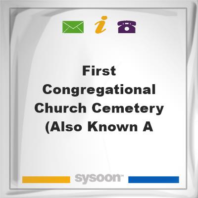 First Congregational Church Cemetery (also known a, First Congregational Church Cemetery (also known a
