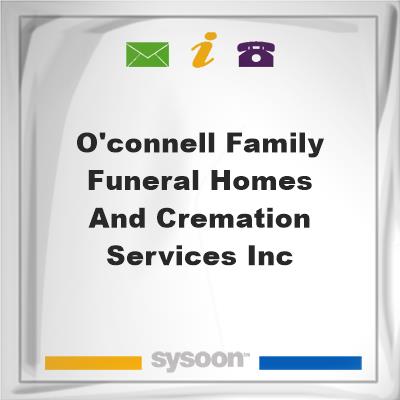 O'Connell Family Funeral Homes and Cremation Services, Inc., O'Connell Family Funeral Homes and Cremation Services, Inc.
