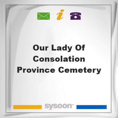 Our Lady of Consolation Province Cemetery, Our Lady of Consolation Province Cemetery