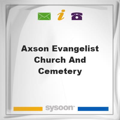 Axson Evangelist Church and CemeteryAxson Evangelist Church and Cemetery on Sysoon