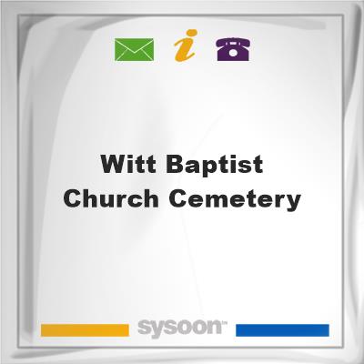 Witt Baptist Church CemeteryWitt Baptist Church Cemetery on Sysoon