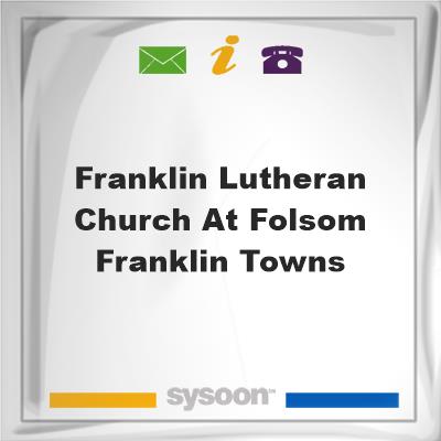 Franklin Lutheran Church at Folsom, Franklin Towns, Franklin Lutheran Church at Folsom, Franklin Towns