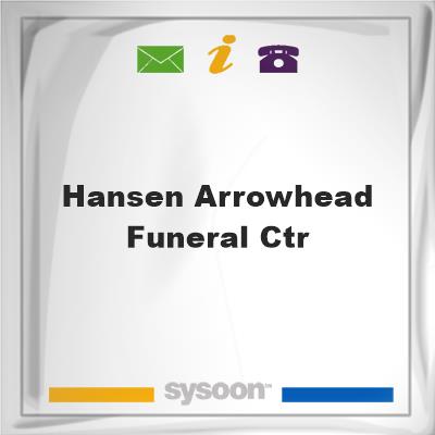 Hansen Arrowhead Funeral Ctr, Hansen Arrowhead Funeral Ctr