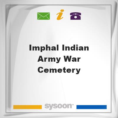 Imphal Indian Army War Cemetery, Imphal Indian Army War Cemetery