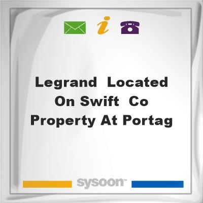 LeGrand -Located on Swift & Co. Property at Portag, LeGrand -Located on Swift & Co. Property at Portag