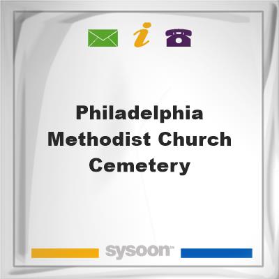 Philadelphia Methodist Church Cemetery, Philadelphia Methodist Church Cemetery