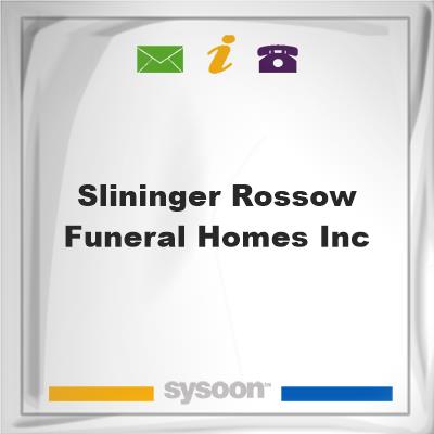 Slininger-Rossow Funeral Homes Inc, Slininger-Rossow Funeral Homes Inc
