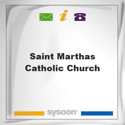 Saint Marthas Catholic ChurchSaint Marthas Catholic Church on Sysoon