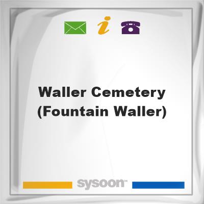 Waller Cemetery (Fountain Waller), Waller Cemetery (Fountain Waller)