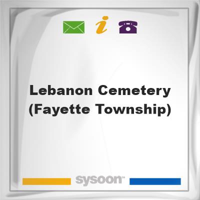 Lebanon Cemetery (Fayette Township)Lebanon Cemetery (Fayette Township) on Sysoon