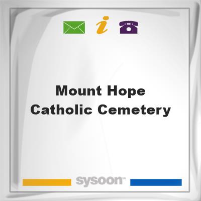 Mount Hope Catholic CemeteryMount Hope Catholic Cemetery on Sysoon
