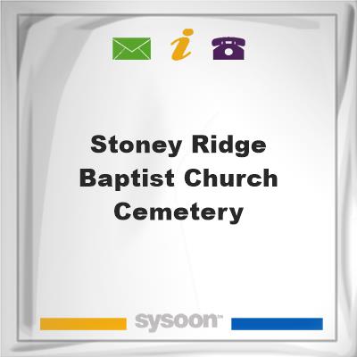 Stoney Ridge Baptist Church CemeteryStoney Ridge Baptist Church Cemetery on Sysoon