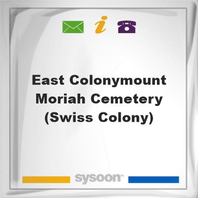 East Colony/Mount Moriah Cemetery (Swiss Colony), East Colony/Mount Moriah Cemetery (Swiss Colony)