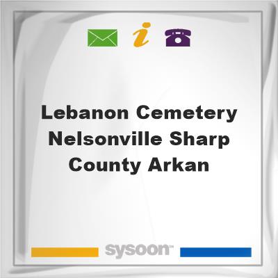 Lebanon Cemetery, Nelsonville, Sharp County, Arkan, Lebanon Cemetery, Nelsonville, Sharp County, Arkan