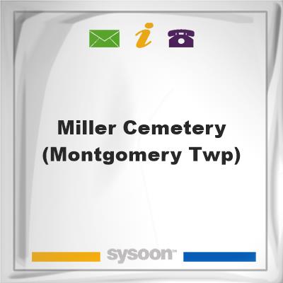 Miller Cemetery (Montgomery Twp), Miller Cemetery (Montgomery Twp)